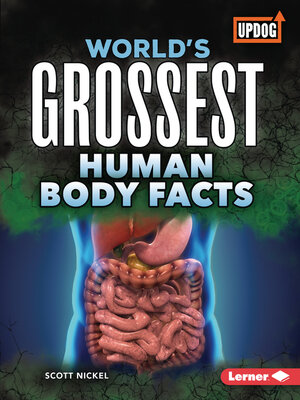 cover image of World's Grossest Human Body Facts